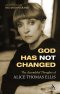 God Has Not Changed