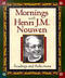 Mornings with Henri J M Nouwen