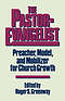 The Pastor-Evangelist: Preacher, Model, and Mobilizer for Church Growth
