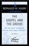 The Gospel and the Greeks: Did the New Testament Borrow from Pagan Thought?