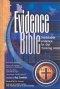 Evidence Bible - Way of the Master: Irrefutable Evidence for the Thinking Mind