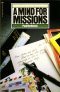 A Mind for Missions: 10 Ways to Build Your World Vision
