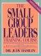 The Small Group Leaders Training Course