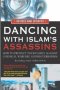 Dancing With Islam's Assassins
