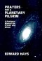 PRAYERS FOR A PLANETARY PILGRIM