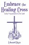 EMBRACE THE HEALING CROSS