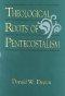 Theological Roots of Pentecostalism