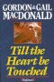 Till The Heart Be Touched
