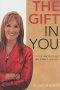 The Gift In You Jacketed Hardback Book