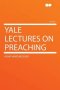 Yale Lectures on Preaching