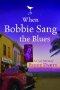 When Bobbie Sang The Blues Pb