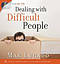Max on Life: Dealing with Difficult People with CD