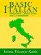 Basic Italian: Instructions, Cultural Notes And Conversations