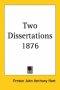 Two Dissertations 1876