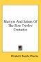 Martyrs And Saints Of The First Twelve Centuries