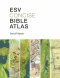 Esv Concise Bible Atlas