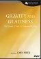 Gravity and Gladness (DVD)
