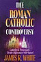 The Roman Catholic Controversy
