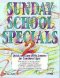 Sunday School Specials