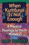 WHEN KUMBAYA IS NOT ENOUGH