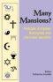 Many Mansions?