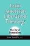 Latin American Liberation Theology: the Next Generation