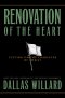 Renovation of the Heart: Putting on the Character of Christ - Hardback Edition
