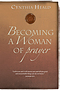 Becoming A Woman Of Prayer