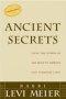 Ancient Secrets: Using the Stories of the Bible to Improve Our Everyday Lives