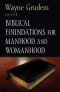 Biblical Foundations for Manhood & Womanhood