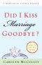 Did I Kiss Marriage Goodbye?: Trusting God with a Hope Deferred