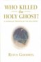 Who Killed The Holy Ghost?