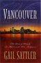 Vancouver: The Gem of Canada Is Aglow With Four Romances
