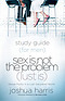 Sex is Not the Problem (Lust Is): Previously printed as 