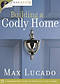 Max on Life: Building a Godly Home