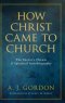 How Christ Came to Church