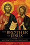 Brother Of Jesus And The Lost Teachings Of Christianity