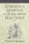Spurgeons Sermons on Jesus and the Holy Spirit