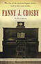 Fanny J. Crosby: An Autobiography