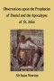 Observations Upon the Prophecies of Daniel and the Apocalypse of St. John