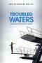 Troubled Waters; Rethinking the Theology of Baptism