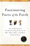 Fascinating Facts Of The Faith