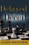 Delayed By Deceit