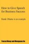 How to Give Speech for Business Success : Barak Obama is an example