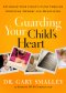 Guarding Your Childs Heart Dvd