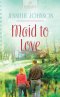 Maid To Love