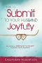 How To Submit To Your Husband Joyful Pb
