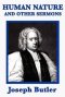 Human Nature and Other Sermons