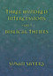 Three Hundred Intercessions on Biblical Themes