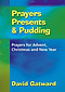 Prayers Presents and Pudding